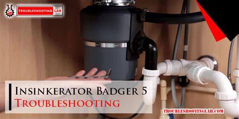 badger 5 leaking from bottom|Insinkerator Badger 5 Troubleshooting: Quick Fixes